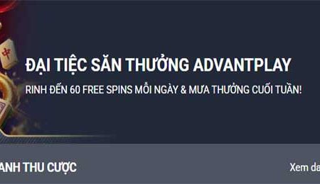 Đại tiệc săn thưởng tại Advantplay – Nhận đến 60 vòng free spins